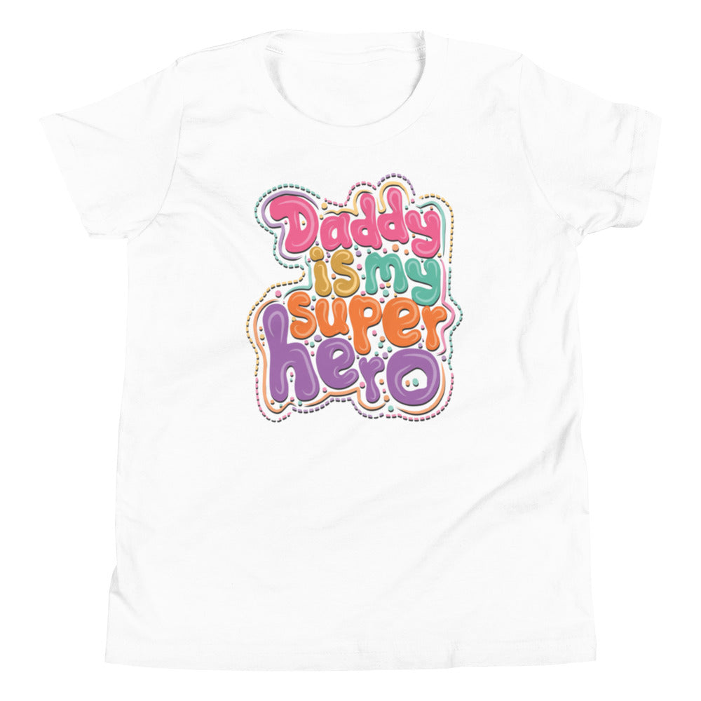 Daddy's my Super Hero Youth Short Sleeve T-Shirt
